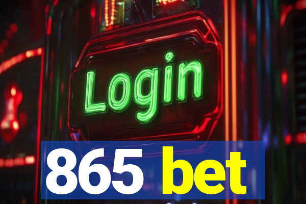 865 bet